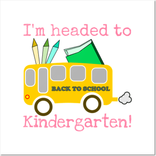 I'm Headed To Kindergarten! Cute Posters and Art